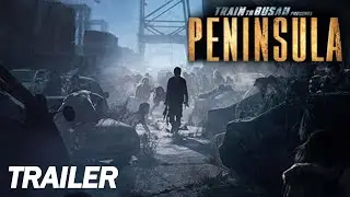 Train to Busan 2: Peninsula Trailer - Release Date 12-August-2020