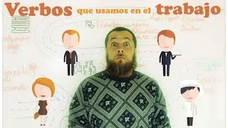 (Capítulo 24) Verbos indispensables en el trabajo