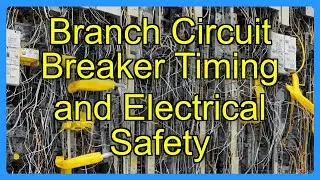Branch Circuit Breaker Timing and Electrical Safety