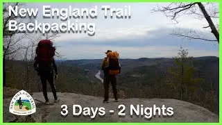 New England Trail Backpacking | 3 Days-2 Nights | Part 1