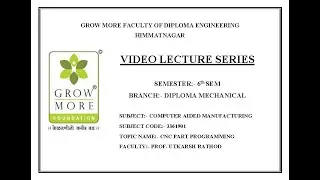 DIPLOMA MECHANICAL - COMPUTER AIDED MANUFACTURING (CAM) - CNC PART PROGRAMING - PART 6