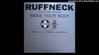Ruffneck Featuring Yavahn - Move Your Body (Peppermint Jam Instrumental)