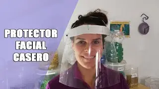 C&Oacute;MO HACER PROTECTOR FACIAL CASERO CON PL&Aacute;STICO RECICLADO