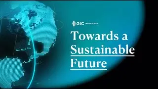 GIC Insights 2021: Towards a Sustainable Future