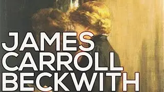 James Carroll Beckwith: A collection of 44 paintings (HD)