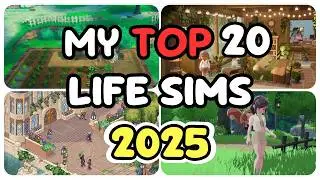 The 20 Upcoming LIFE SIMS That I am MOST Looking Forward to in 2025!