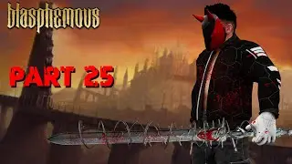 BLASPHEMOUS Walkthrough Gameplay PART 25 (CRISANTA OF THE WRAPPED AGONY)