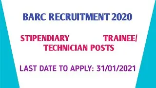 BARC RECRUITMENT 2020|STIPENDIARY TRAINEE / TECHNICIAN POSTS|