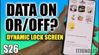 How to Enable/Disable Dynamic Lock Screen Mobile Data on Samsung S26