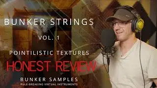 Bunker Strings Vol. 1 Review: Unique String Textures for Full Kontakt