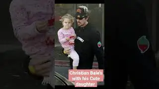 Christian Bale's Adorable Moments with His Daughte.