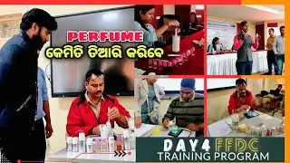 Day-4 Five Days FFDC Training//Perfume କିପରି ତିଆରି କରିବେ//Program At CTTC B.B.S.R//Odia Rural Sector