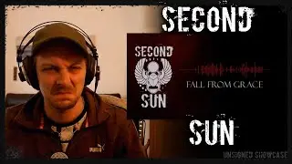 Unsigned Showcase - Second Sun - Fall From Grace