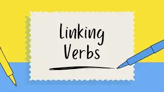 Linking Verbs, Types of verb, Example, Exercises
