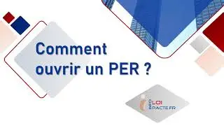 Comment ouvrir un PER ?