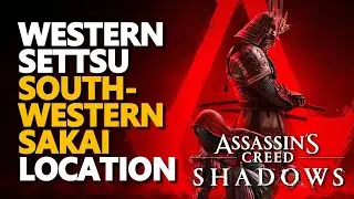 Western Settsu - Southwestern Sakai Location Assassin's Creed Shadows