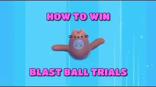 How to Win Blast Ball Trials in Fall Guys