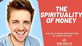 The Spirituality of Money w/ Kevin Wathey