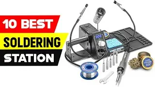 Top 10 Best Soldering Stations of 2022