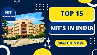 TOP 15 NIT Colleges😍| BEST NIT COLLEGE OF INDIA I Institute of National Importance