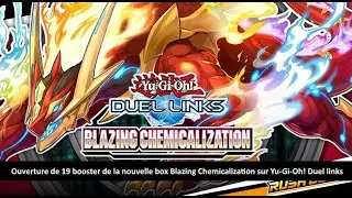 #ouverture de 19 booster de la nouvelle box Blazing Chemicalization sur Yu-Gi-Oh! Duel links