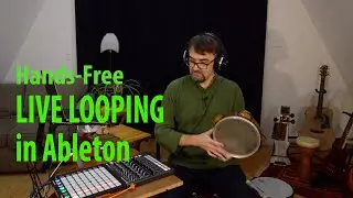Ken Shorley - Live Looping in Ableton
