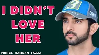 I Didn&rsquo;t Love Her Because. . . | Fazza New Poem | Sheikh Hamdan | Spoken Words Poetry |