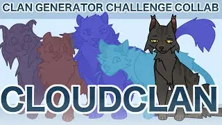 Random Warriors Clan Generator Challenge - CLOUDCLAN!  (collab with @LittlesproutsStories !)