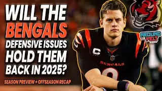 Will the Bengals defensive issues hold them back? Full 2025 team breakdown + predictions!