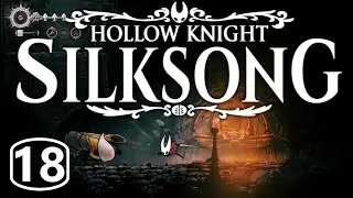 Hollow Knight: Silksong Walkthrough - Whiteward & Underworks East (Part 18)