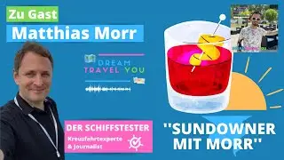 Der Schiffstester Matthias Morr ,,Sundowner mit Morr'' [Folge 13]