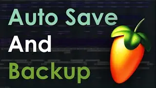 FL studio Auto Save and Backup Tutorial