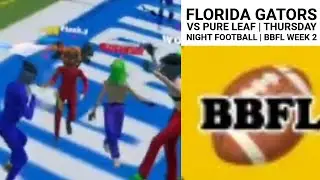 Florida Gators vs Pure Leaf | Thursday Night Football | BBFL Week 2 Highlights