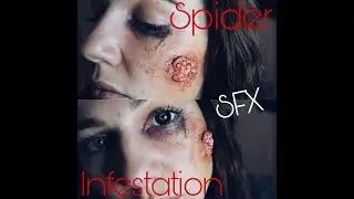 The Itsy Bitsy Spider... Spider Egg Infested Face! SFX Tutorial
