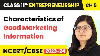 Characteristics of Good Marketing Information - Concept of Market | Class 11 Entrepreneurship Ch 5
