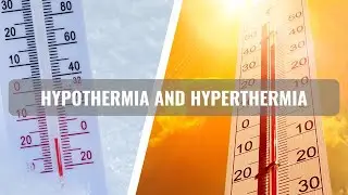 Hypothermia and hyperthermia