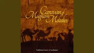 Mugham Shahnaz & Tesnifs
