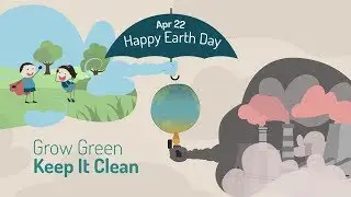 Earth Day | Grow Green, Keep It Clean