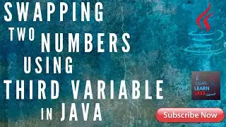 SWAPPING Two Numbers By Using THIRD VARIABLE IN JAVA| By Abhishek Bhatt | Example Explained |(HINDI)