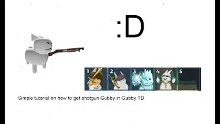 Tutorial how to get Shotgun Gubby in Gubby TD