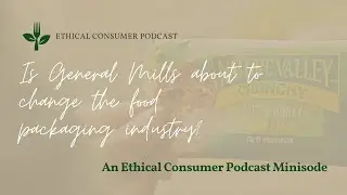 Is General Mills about to change the food packaging industry?