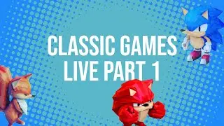 Classic Games Live Part 1