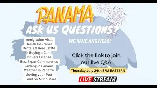 Retire In | Move to Panama LIVE Q & A: July 24th, 2025