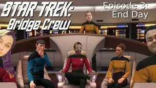 Star Trek: Bridge Crew - Episode 3: End Day
