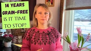 14 лет без зерновых: что помогло здоровью моего кишечника, а что ухудшило его?