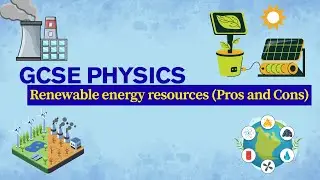 Renewable Energy Resources | Pros & Cons Explained &mdash; GCSE Physics