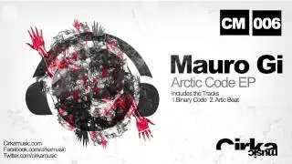 Cirka Music Presents, Mauro Gi | Artic Code Ep Available March 12 ((ARCTIC BEAT))