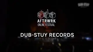 Dub-Stuy @ Aftrwrk Online Festival #freemusic