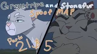 Warriors MAP Parts || Graystripe and Stonefur Spoof Parts 5 and 21