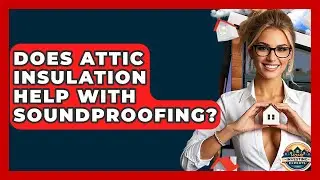 Does Attic Insulation Help With Soundproofing? - Home Investing Experts